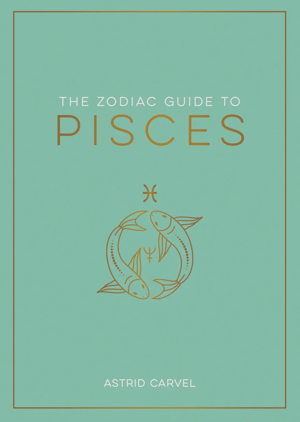 The Zodiac Guide to: Pisces