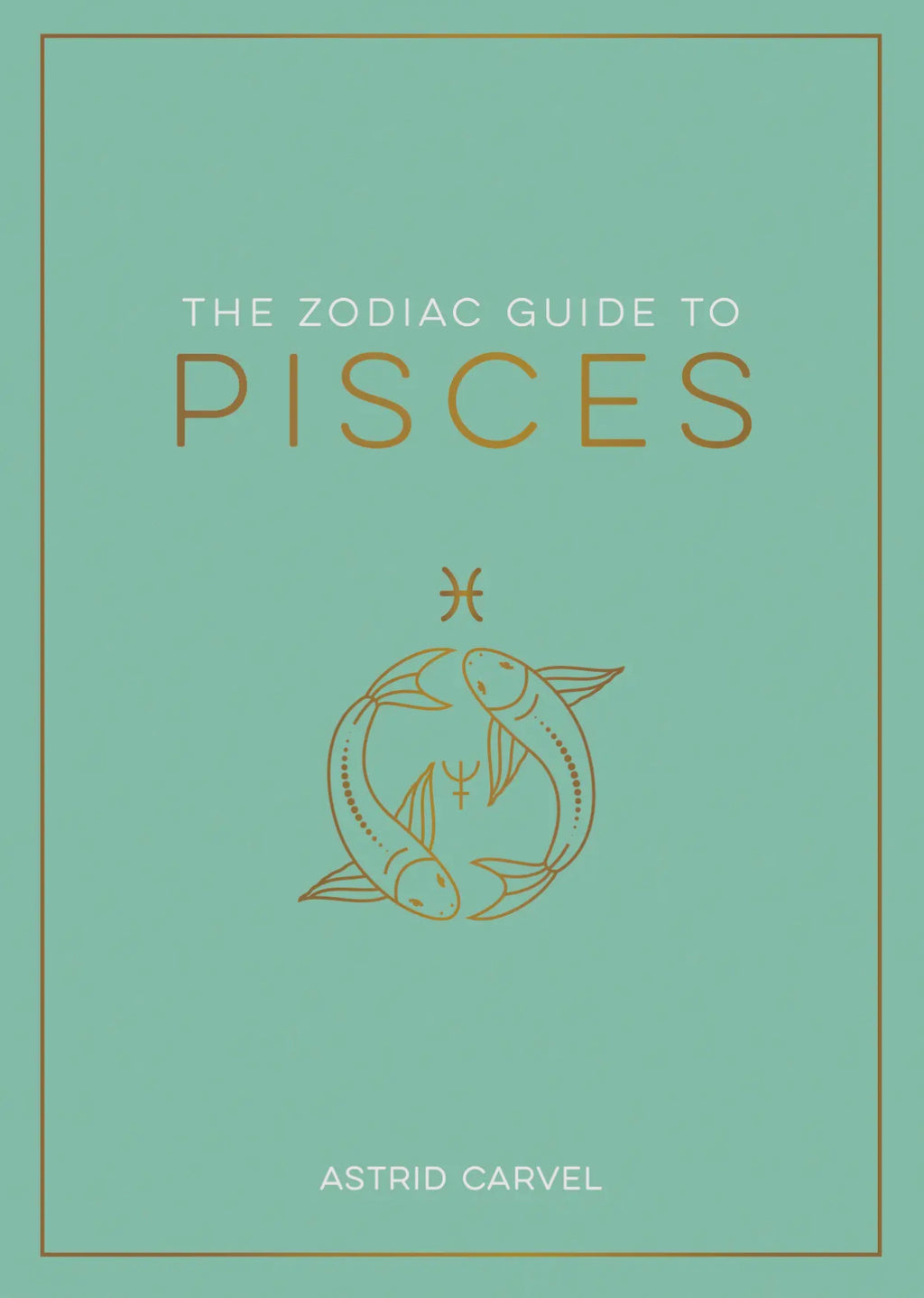 The Zodiac Guide to: Pisces