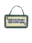 Vintage Needlepoint Wall Hanging “When in doubt, Add more wine”