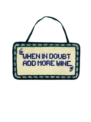 Vintage Needlepoint Wall Hanging “When in doubt, Add more wine”