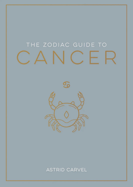 The Zodiac Guide to: Cancer