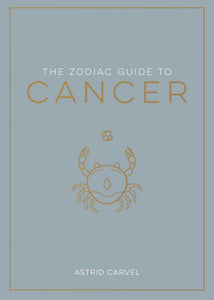 The Zodiac Guide to: Cancer