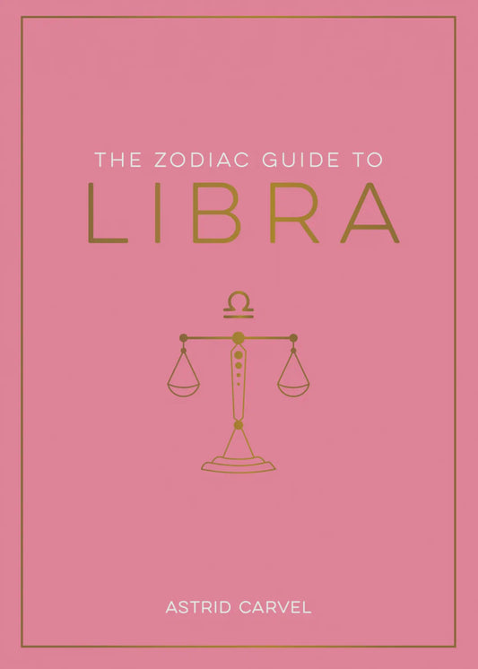 The Zodiac Guide to: Libra
