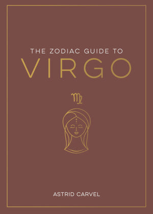 The Zodiac Guide to: Virgo