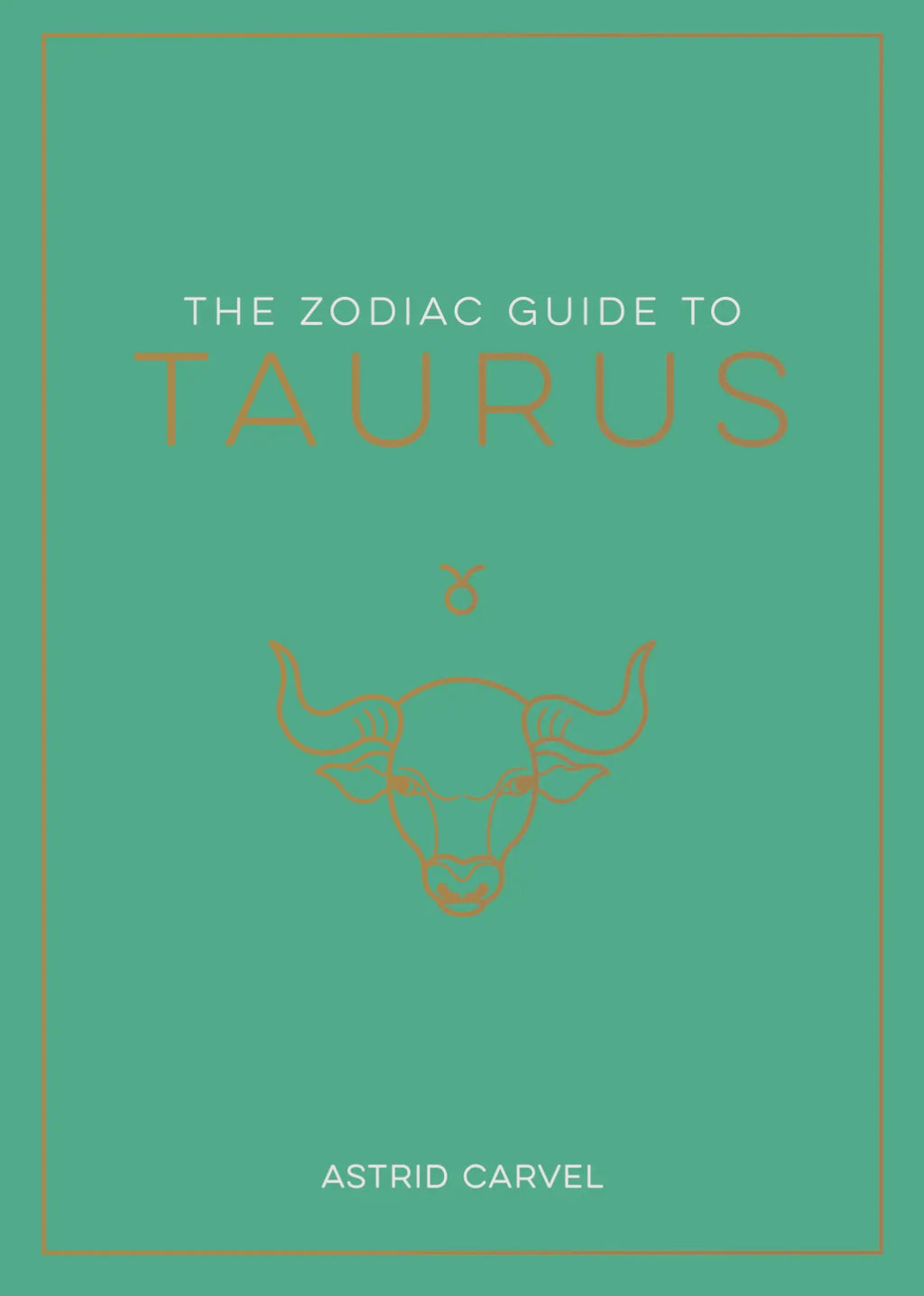 The Zodiac Guide to: Taurus