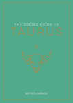 The Zodiac Guide to: Taurus