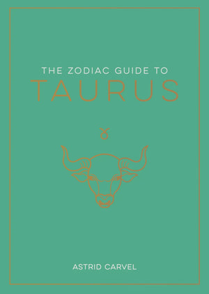 The Zodiac Guide to: Taurus