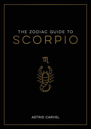 The Zodiac Guide to: Scorpio