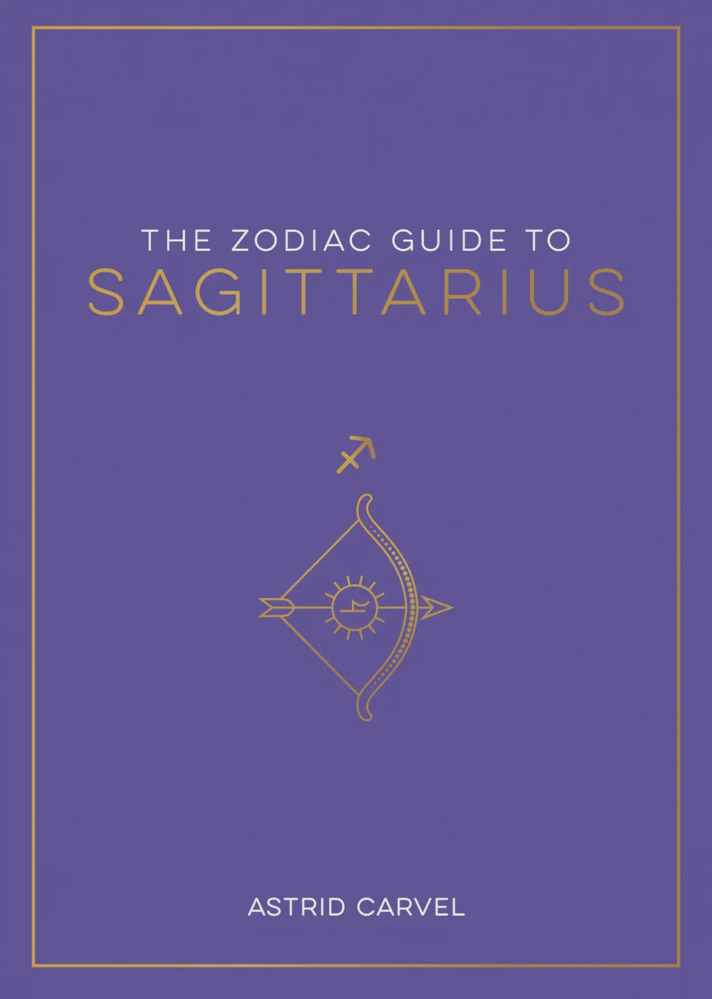 The Zodiac Guide to: Sagittarius
