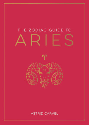 The Zodiac Guide to: Aries