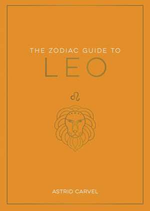 The Zodiac Guide to: Leo