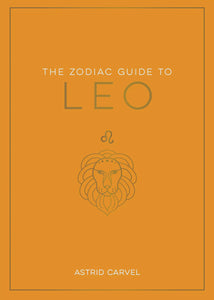 The Zodiac Guide to: Leo