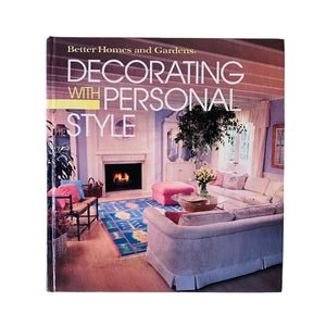 Decorating with Personal Style, Better Homes and Gardens